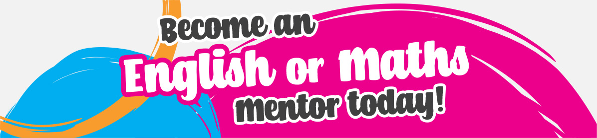 Banner saying become an English or maths mentor today!