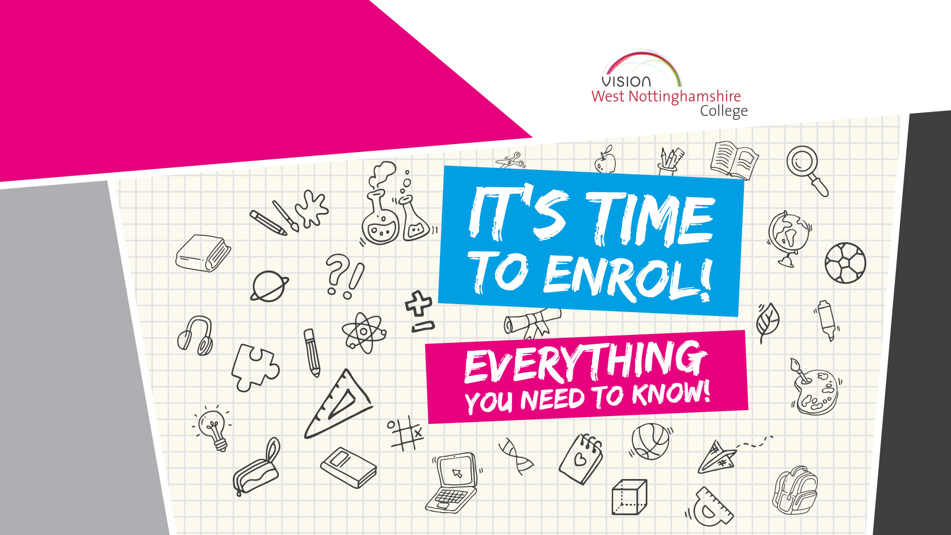 It's time to enrol! Everything you need to know!